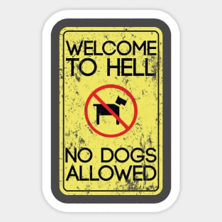 Dog Lovers Daily Companion No Dogs Allowed Sign Sticker